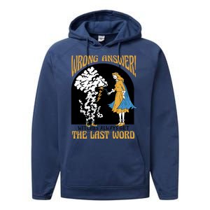 Wrong Answer Witches Always Get The Last Word Performance Fleece Hoodie