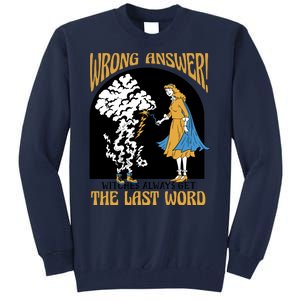 Wrong Answer Witches Always Get The Last Word Tall Sweatshirt