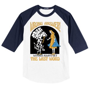 Wrong Answer Witches Always Get The Last Word Baseball Sleeve Shirt