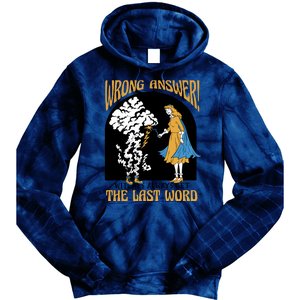 Wrong Answer Witches Always Get The Last Word Tie Dye Hoodie