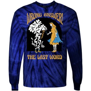 Wrong Answer Witches Always Get The Last Word Tie-Dye Long Sleeve Shirt