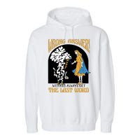 Wrong Answer Witches Always Get The Last Word Garment-Dyed Fleece Hoodie