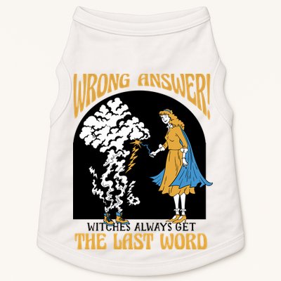 Wrong Answer Witches Always Get The Last Word Doggie Tank