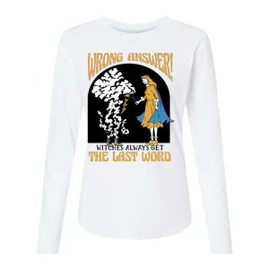 Wrong Answer Witches Always Get The Last Word Womens Cotton Relaxed Long Sleeve T-Shirt