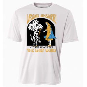 Wrong Answer Witches Always Get The Last Word Cooling Performance Crew T-Shirt