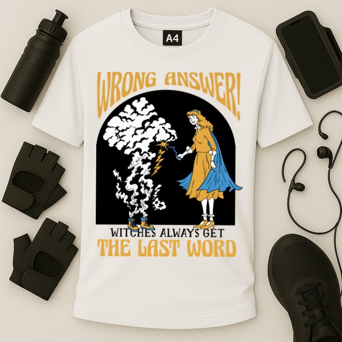Wrong Answer Witches Always Get The Last Word Performance Shirt