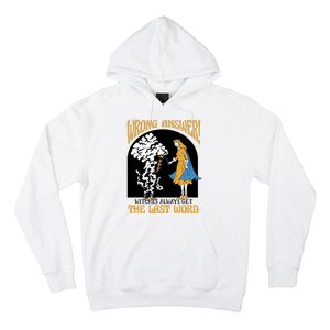 Wrong Answer Witches Always Get The Last Word Hoodie