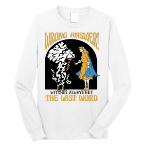 Wrong Answer Witches Always Get The Last Word Long Sleeve Shirt