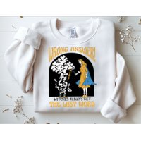 Wrong Answer Witches Always Get The Last Word Sweatshirt