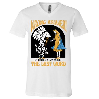 Wrong Answer Witches Always Get The Last Word V-Neck T-Shirt