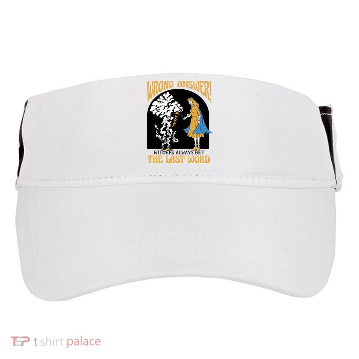 Wrong Answer Witches Always Get The Last Word Adult Drive Performance Visor