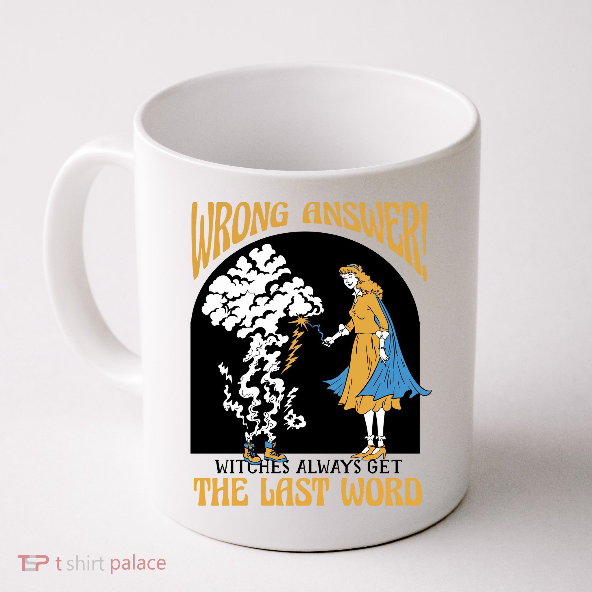 Wrong Answer Witches Always Get The Last Word Mug