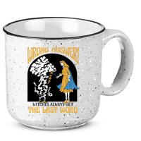 Wrong Answer Witches Always Get The Last Word 15oz Campfire Ceramic Mug