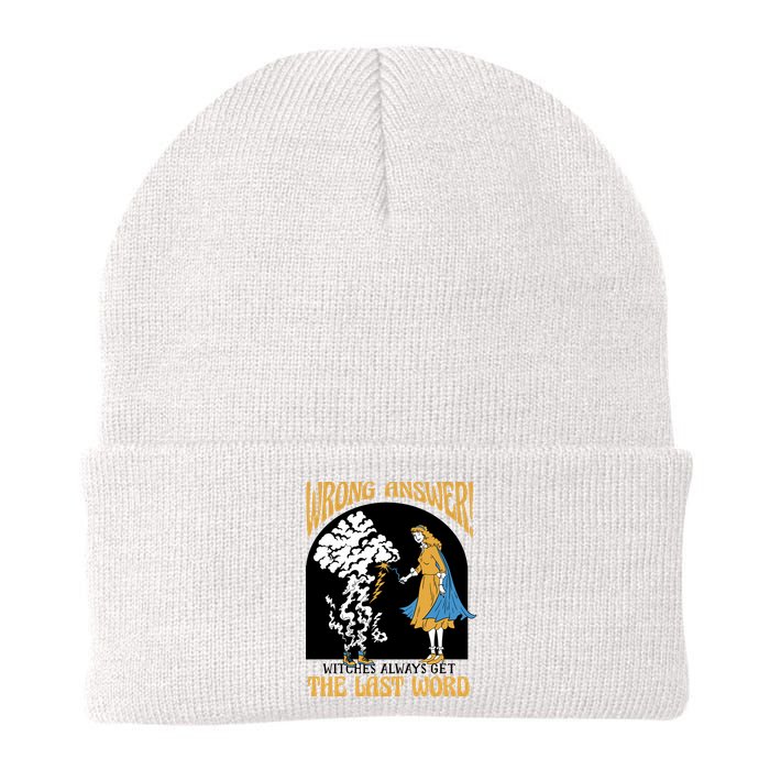 Wrong Answer Witches Always Get The Last Word Beanie