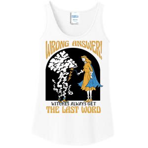 Wrong Answer Witches Always Get The Last Word Ladies Essential Tank