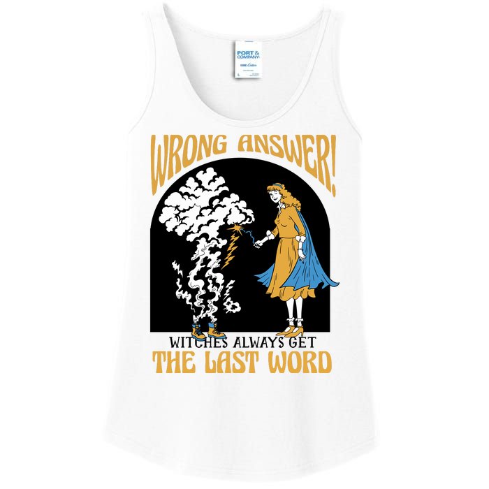 Wrong Answer Witches Always Get The Last Word Ladies Essential Tank