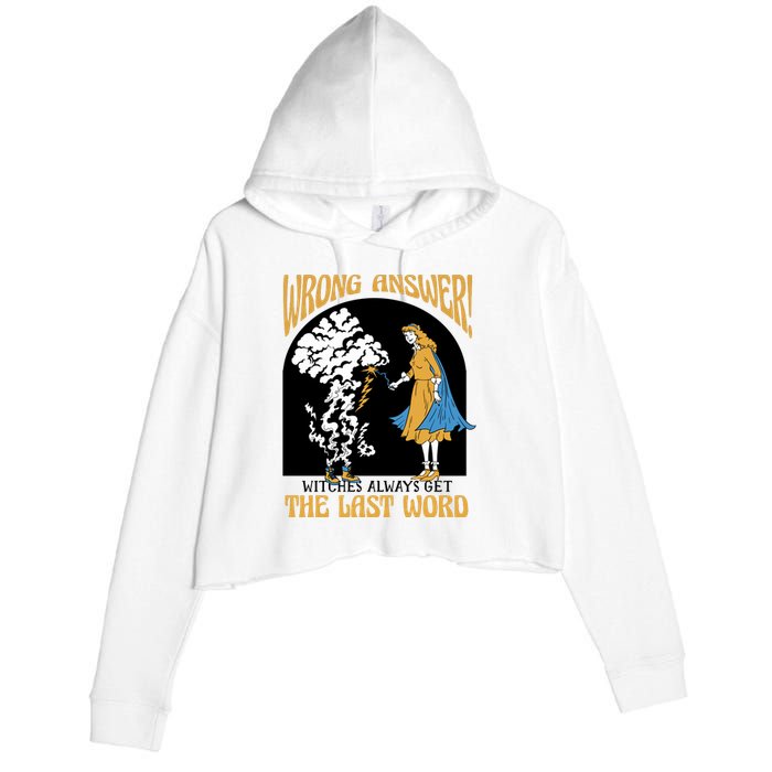 Wrong Answer Witches Always Get The Last Word Crop Fleece Hoodie