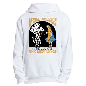 Wrong Answer Witches Always Get The Last Word Urban Pullover Hoodie