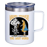 Wrong Answer Witches Always Get The Last Word 12oz Stainless Steel Coffee Mug