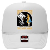 Wrong Answer Witches Always Get The Last Word Trucker Hat