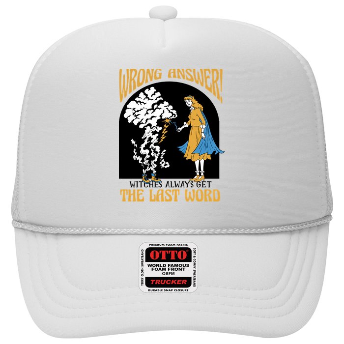 Wrong Answer Witches Always Get The Last Word Trucker Hat