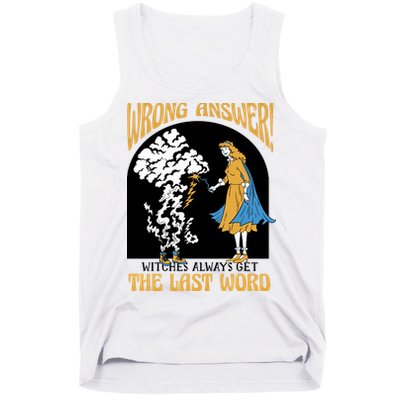 Wrong Answer Witches Always Get The Last Word Tank Top