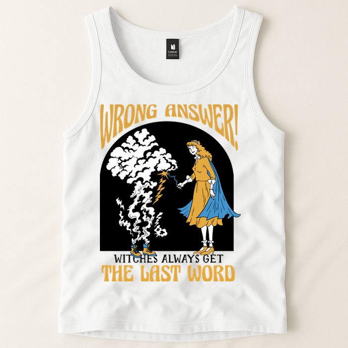 Wrong Answer Witches Always Get The Last Word Tank Top