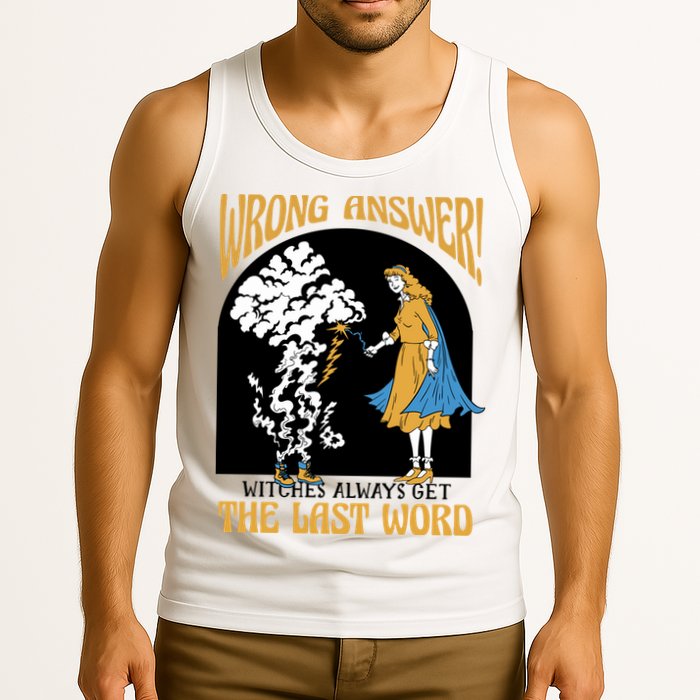 Wrong Answer Witches Always Get The Last Word Tank Top