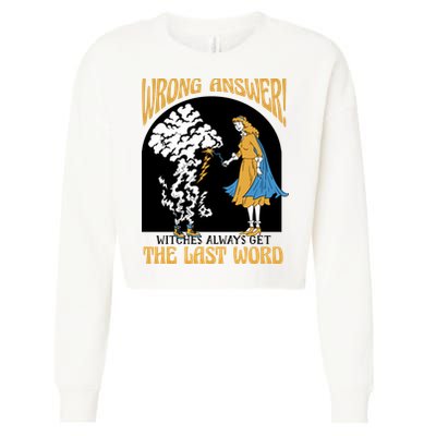 Wrong Answer Witches Always Get The Last Word Cropped Pullover Crew
