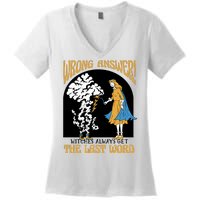 Wrong Answer Witches Always Get The Last Word Women's V-Neck T-Shirt