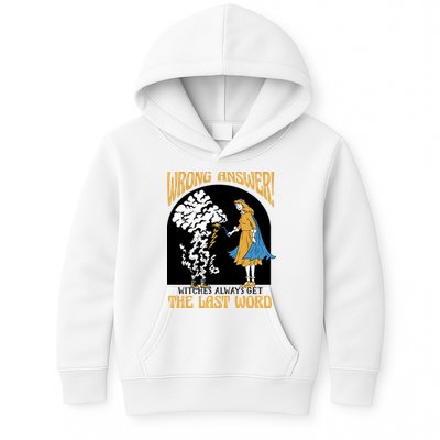 Wrong Answer Witches Always Get The Last Word Kids Hoodie