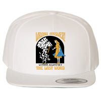 Wrong Answer Witches Always Get The Last Word Wool Snapback Cap