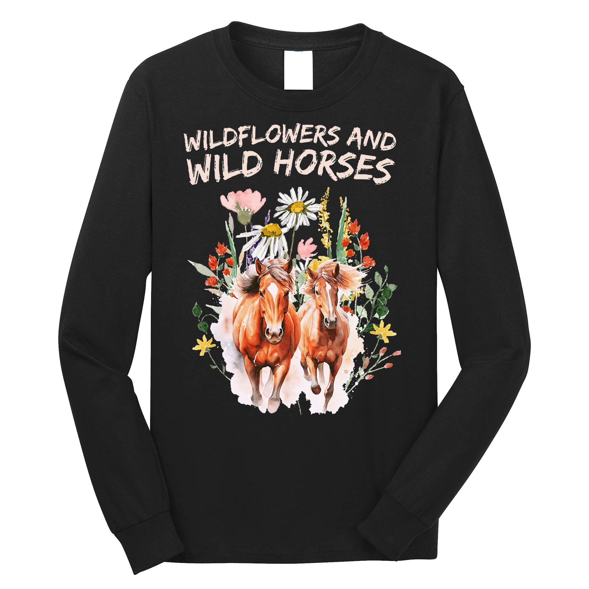 Wildflowers and Wild Horses Nature Beauty Country Outdoors Long Sleeve Shirt