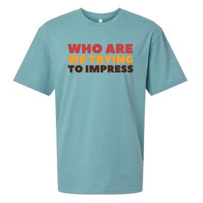 Who Are We Trying To Impress Funny Retro Vintage Sueded Cloud Jersey T-Shirt