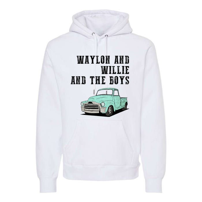 W.A.Y.L.O.N And Willie Premium Hoodie