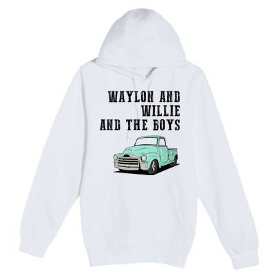 W.A.Y.L.O.N And Willie Premium Pullover Hoodie