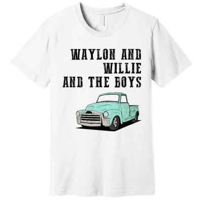 W.A.Y.L.O.N And Willie Premium T-Shirt