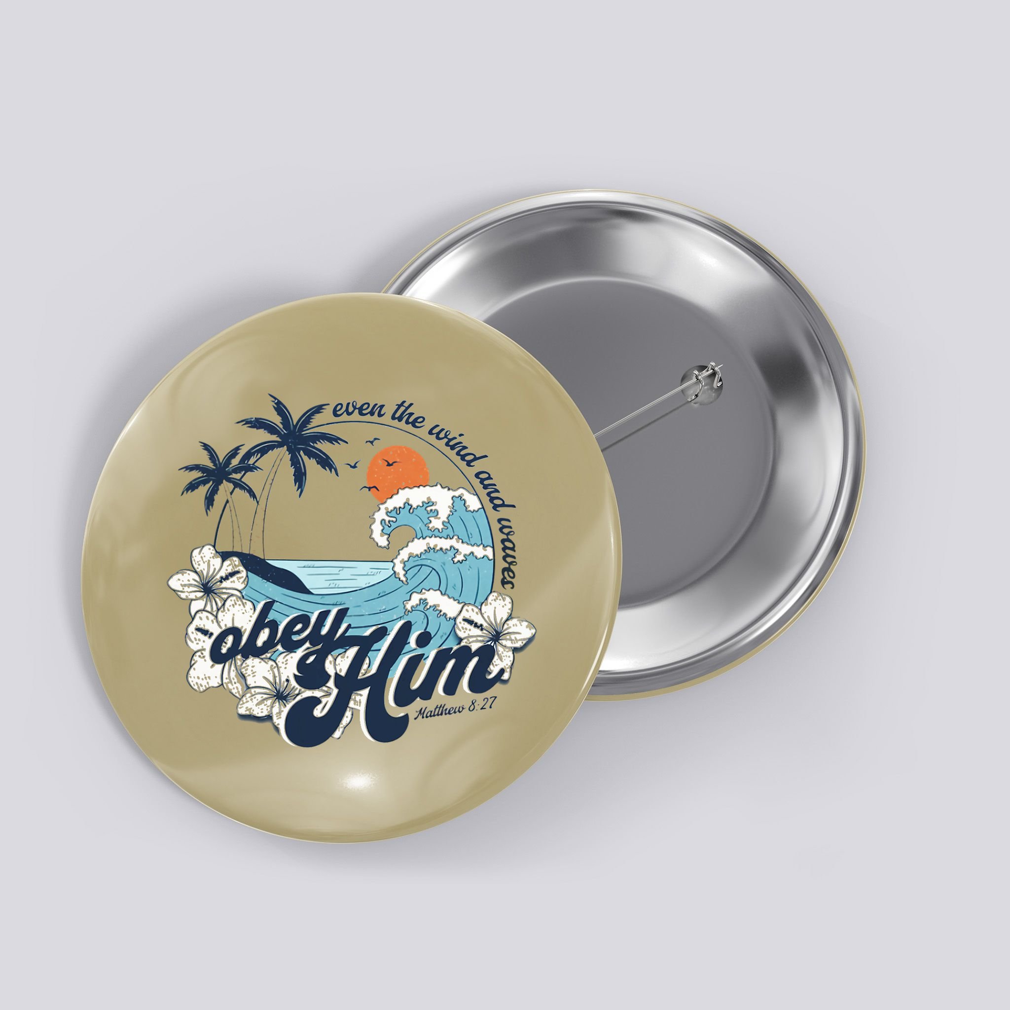 Wind And Waves Obey Him Christian Jesus Beach Bible Verse Button