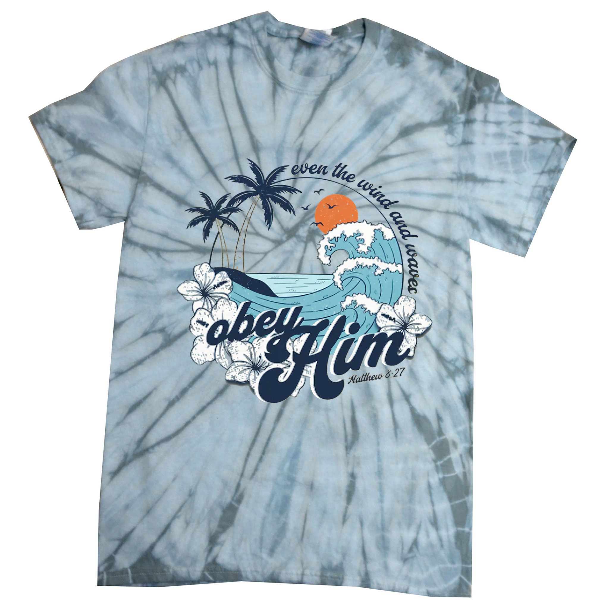 Wind And Waves Obey Him Christian Jesus Beach Bible Verse Tie-Dye T-Shirt