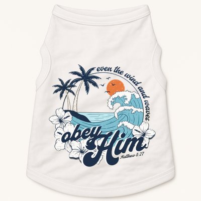 Wind And Waves Obey Him Christian Jesus Beach Bible Verse Doggie Tank