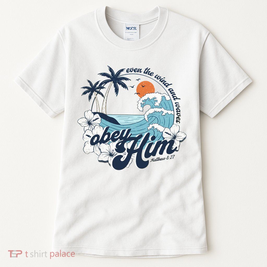Wind And Waves Obey Him Christian Jesus Beach Bible Verse Tall T-Shirt