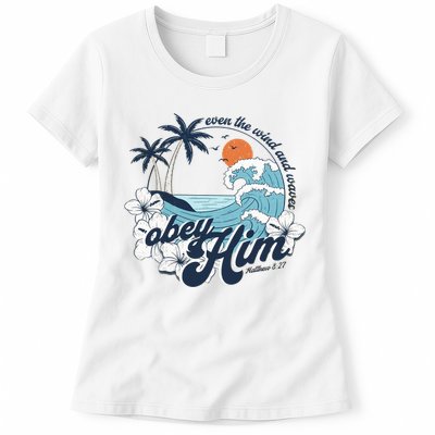 Wind And Waves Obey Him Christian Jesus Beach Bible Verse Womens T-Shirt