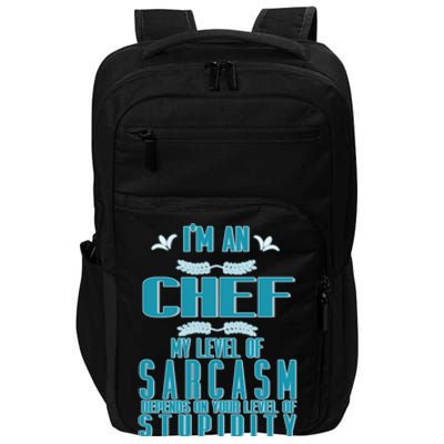 Warning: Arguing With The Chef Will Be Ineffectidve Professi Gift Impact Tech Backpack