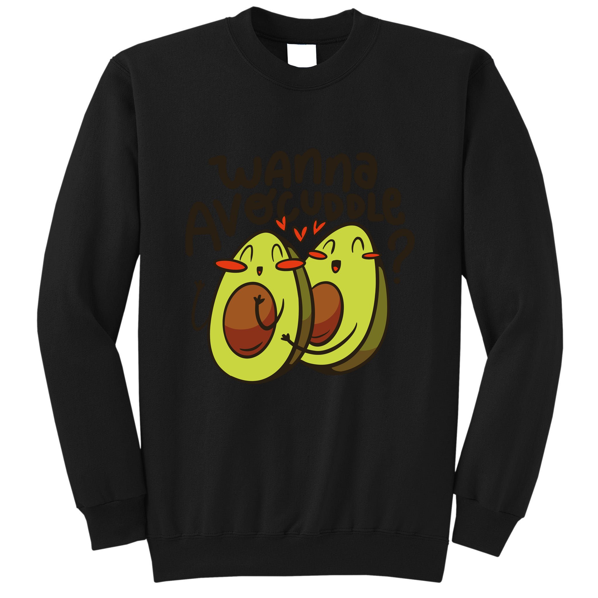 Wanna Avocuddle Tall Sweatshirt