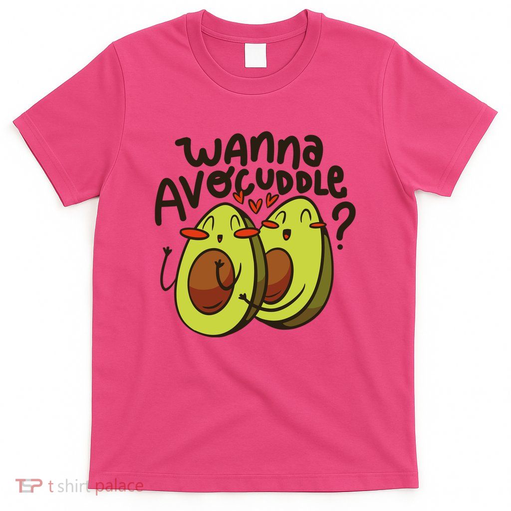 Wanna Avocuddle T-Shirt
