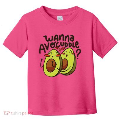 Wanna Avocuddle Toddler T-Shirt