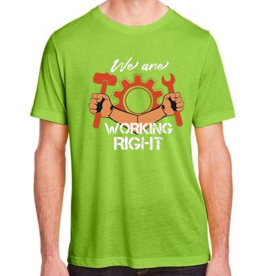 We Are Working Right Adult ChromaSoft Performance T-Shirt