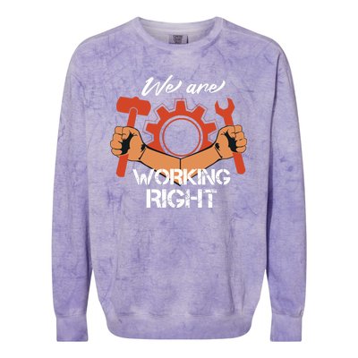 We Are Working Right Colorblast Crewneck Sweatshirt