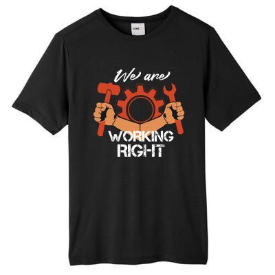 We Are Working Right Tall Fusion ChromaSoft Performance T-Shirt