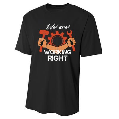 We Are Working Right Performance Sprint T-Shirt